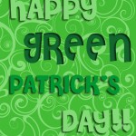Happy Green Patrick's Day!