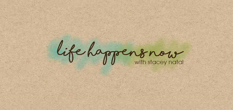New Home – Life Happens Now